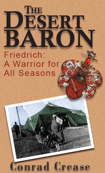 The Desert Baron: Friedrich: A Warrior for All Seasons